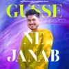 About Gusse Ne Janab Song